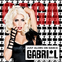 Lady Gaga vs. Stromae, Stavros Martina, Kevin D & Mr. M!X - Just Alors On Dance (GABRI*L Mash-up)