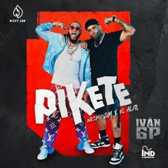 Nicky Jam, El Alfa - Pikete (Iván GP Edit)[Extended] (Resubido) [Leer]
