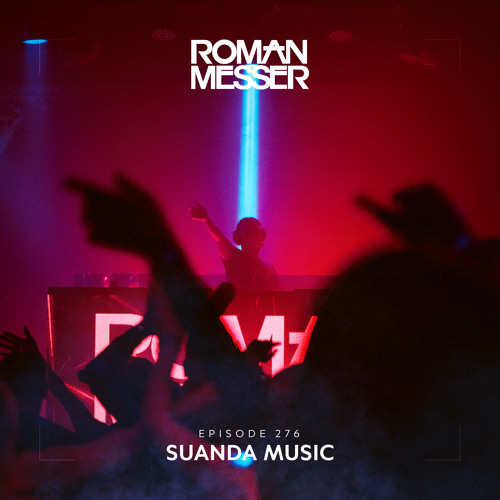 Roman Messer - Suanda Music 276 (11-05-2021)