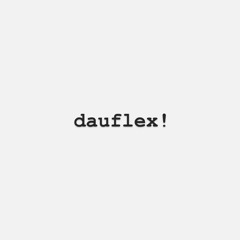 dauflex!