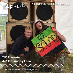 THF Presents: 42 Soundsystem // 31.05.2025