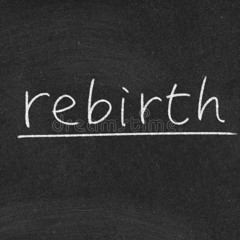 #Rebirth