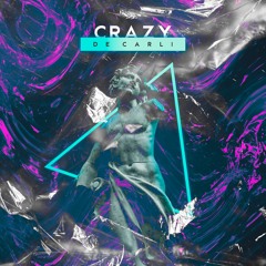 De Carli - Crazy