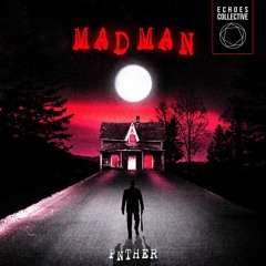 PNTHER - Mad Man