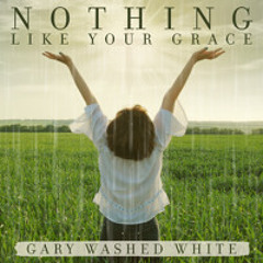 Nothing Like Your Grace