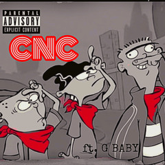 CNC ft G baby