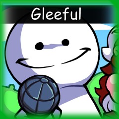 Gleeful [VS Bob Overhaul]