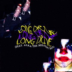 long drive (ft. alka the melody boy)