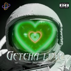 GETCHA LOVE (Duniverse Mix) - Mable & VDT Ft. SnowzyBoy