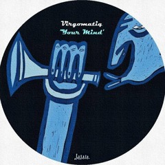 Virgomatiq - "Your Mind"