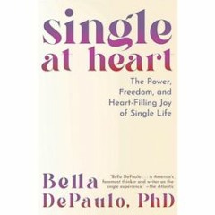 Podcast 1084: Single at Heart with Dr. Bella DePaulo