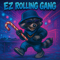 Ez Rolling (Ya know the deal)