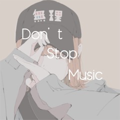 Don't Stop Music