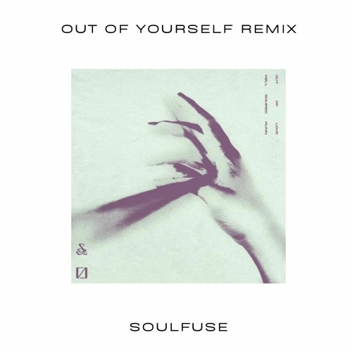 nøll, Squired, RUNN - Out Of Love - soulfuse Remix