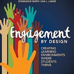 Engagement by Design: Creating Learning Environments Where Students Thrive (Corwin Literacy) BY