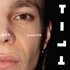 TILT.cast 19 N.R.M
