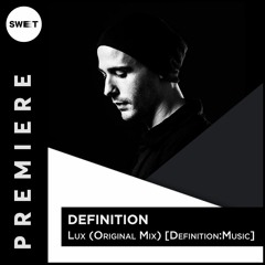 PREMIERE : Definition - Lux (Original Mix) [Definition:Music]