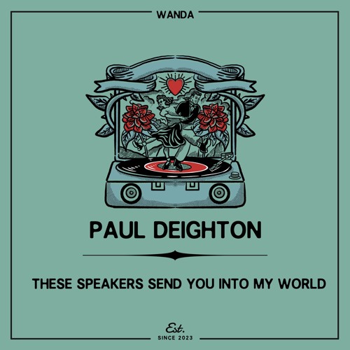 These Speakers Send You Into My World (Signed to WANDA Records)
