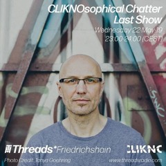 Cliknosophical Chatter #09 with Dr.Nojoke 22.05.2019 | Thanks & Goodbye