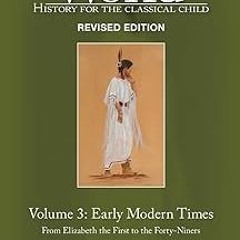 ** Story of the World, Vol. 3 Revised Edition: History for the Classical Child: Early Modern Ti