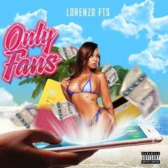 Lorenzo FTS - Only Fans (Official Single)