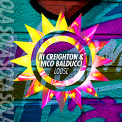 KI Creighton & Nico Balducci - Loose (Extended Mix)