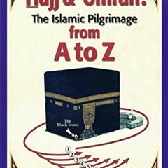 Read ❤️ PDF Hajj & Umrah From A to Z by  Mamdouh N. Mohamed