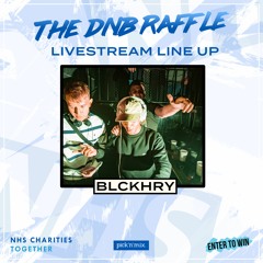BLCKHRY @ THE DNB RAFFLE