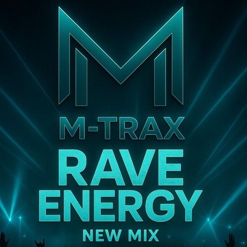 M-TRAX – RAVE ENERGY (Hardstyle | Techno | EDM)