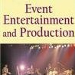 GET KINDLE PDF EBOOK EPUB Event Entertainment and Production by  Mark Sonder 💓
