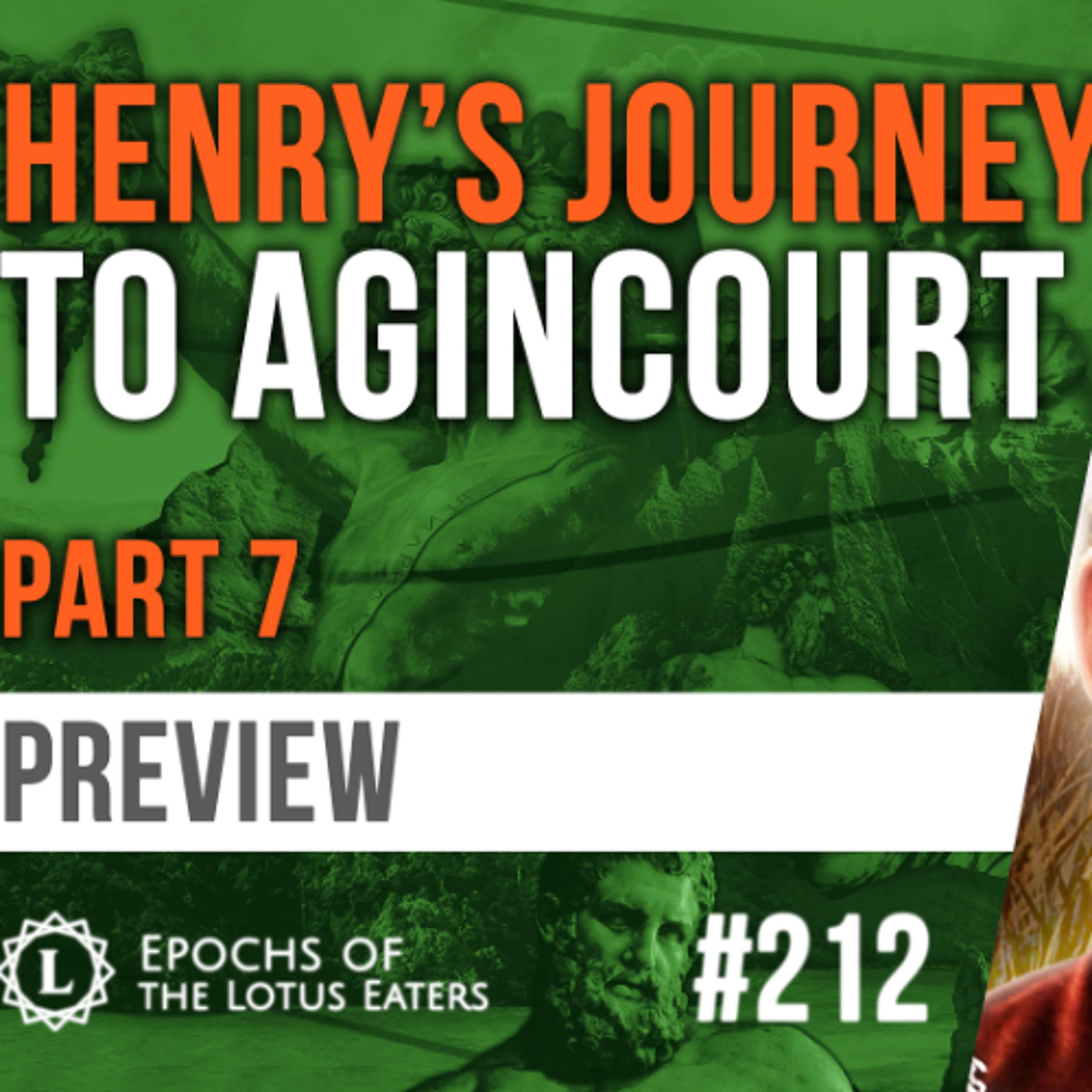 PREVIEW: Epochs #212 | Henry V: Part VII