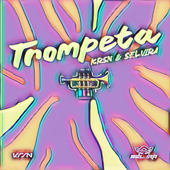 Trompeta (KRSN & seLvira Edit)
