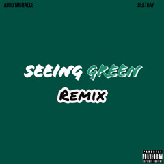 Seeing Green (TrayMix) ft. Adro Michaels