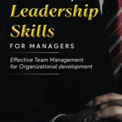 [View] EPUB 📪 Extraordinary Leadership Skills for Managers: Effective Team Managemen