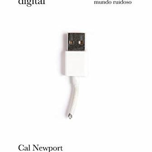 READ EPUB 💘 Minimalismo digital: En defensa de la atención en un mundo ruidoso (Divu