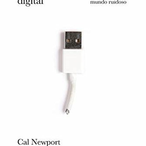 [View] EPUB 📬 Minimalismo digital: En defensa de la atención en un mundo ruidoso (Di