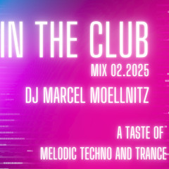 DJ Marcel Möllnitz - In The Club (Mix 02-2025) -