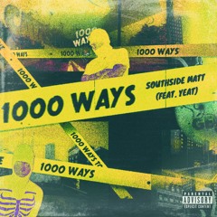 1000 Ways (Feat. Yeat)