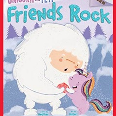 [READ] PDF 📑 Friends Rock: An Acorn Book (Unicorn and Yeti #3) by  Heather Ayris Bur