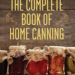 #) The Complete Book of Home Canning #Read-Full)