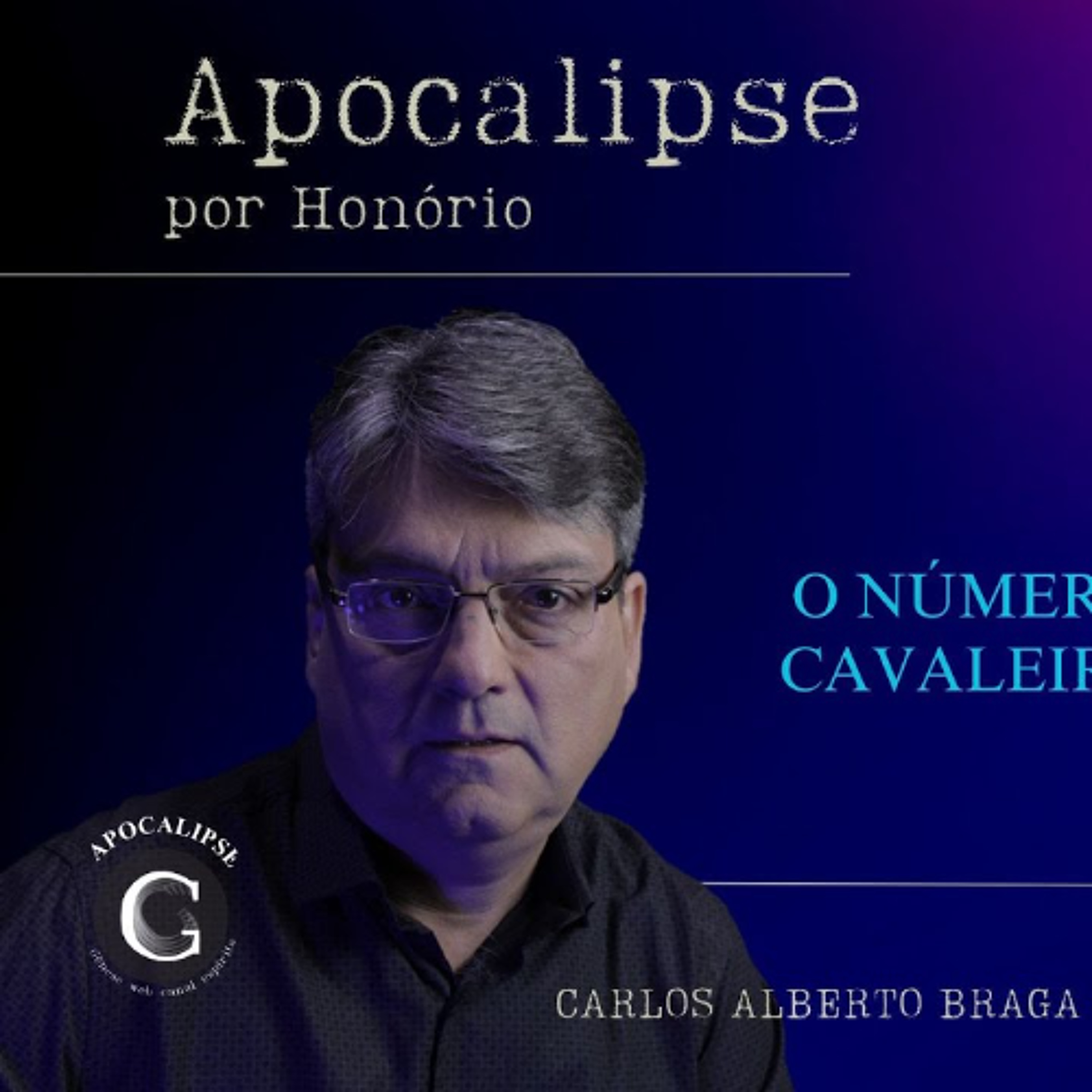 159 - APOCALIPSE POR HONÓRIO - O NÚMERO DOS EXÉRCITOS DOS CAVALEIROS ERA DE DUZENTOS MILHÕES episode artwork