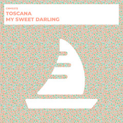 Toscana - My Sweet Darling [CRMS372]