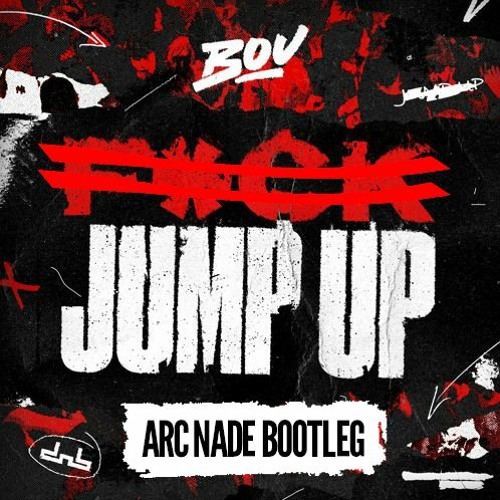 Bou - Fck Jump Up (feat. B Live 247) (Arc Nade Bootleg) [Free Download]