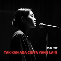 Tak kan Ada Cinta Yang Lain