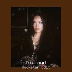Rihanna - Diamond (Rockstar RnB Edit) Free DL