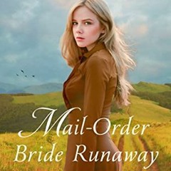 PDF Mail-Order Bride Runaway (Montana Mail-Order Brides Book 4)