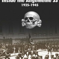 [View] PDF 📬 Meine Ehre Heisßt Treue:: Inside the Allgemeine SS 1925 - 1945 by  Ulri