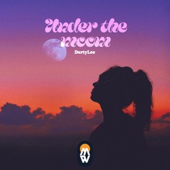 DertyLee - Under The Moon