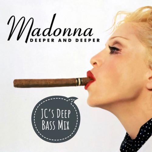 Madonna-Deeper and Deeper (JC Deep Bass Mix)