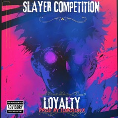 Lobo Lowx LOYALTY Slayer Comp